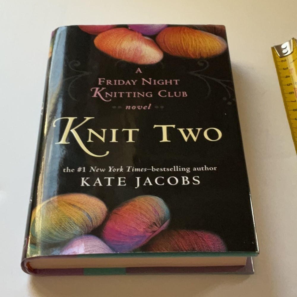 Knit Two hard cover fiction novel by Kate Jacobs